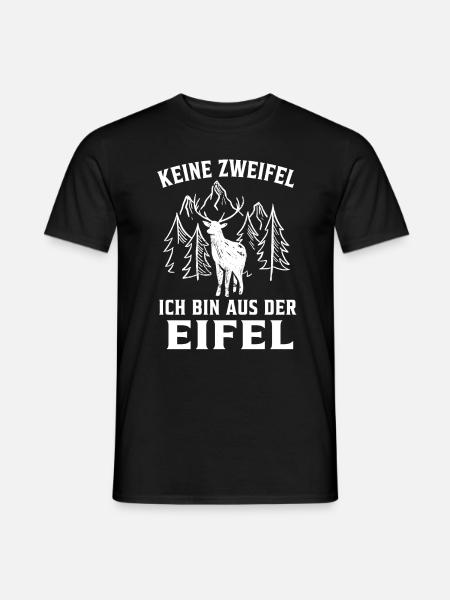 Eifel lustig Keine Zweifel ich bin aus der Eifel - Männer T-Shirt - Schwarz