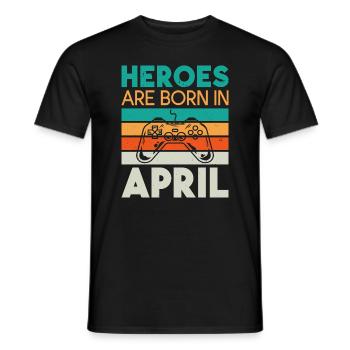Heroes are born in April - Gamer Design - Men's T-Shirt - black - Front - AI Model Male 178 light (178cm)