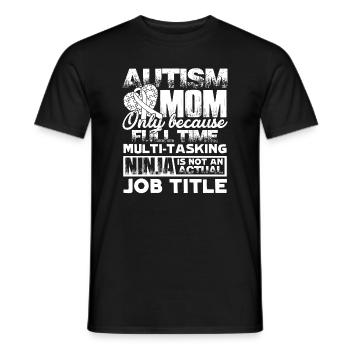 Autism Awareness Autism Mom Berufsbezeichnung - Männer T-Shirt - Schwarz - Vorne - AI Model Male 178 light (178cm)