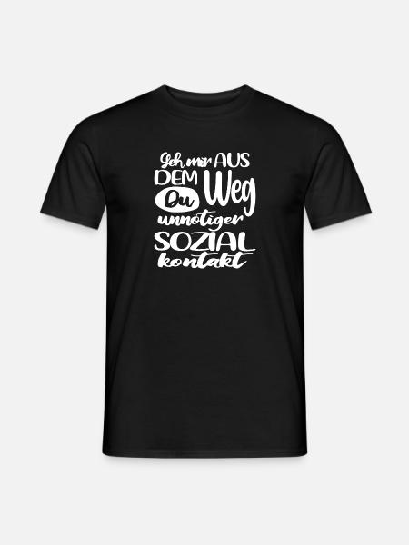 Geh mir aus dem Weg du unnötiger Sozialkontakt - Männer T-Shirt - Schwarz