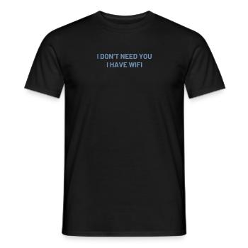 Je n’ai pas besoin de toi J’ai le WIFI - T-shirt homme - noir - Devant - AI Model Male 178 light (178cm)