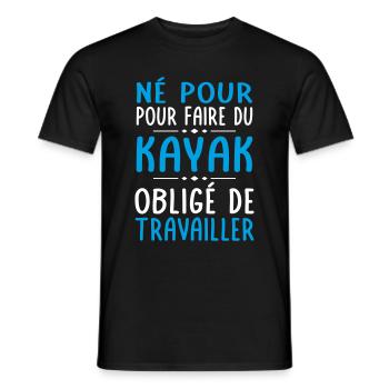 Né pour faire du kayak - Obligé de travailler - T-shirt homme - noir - Devant - AI Model Male 178 light (178cm)