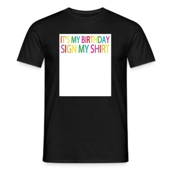 Its my birthday sign my Shirt - Männer T-Shirt - Schwarz - Vorne - AI Model Male 178 light (178cm)