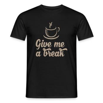 Give me a break - Men's T-Shirt - black - Front - AI Model Male 178 light (178cm)