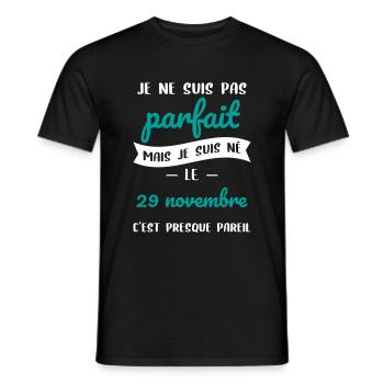Anniversaire - Pas parfait mais né le 29 Novembre - T-shirt homme - noir - Devant - AI Model Male 178 light (178cm)
