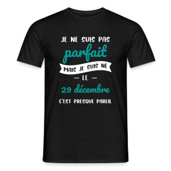 Anniversaire - Pas parfait mais né le 29 Décembre - T-shirt homme - noir - Devant - AI Model Male 178 light (178cm)