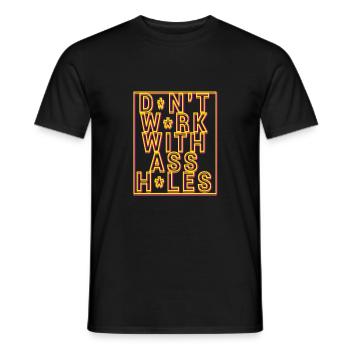 Don t work with assholes! - Men's T-Shirt - black - Front - AI Model Male 178 light (178cm)