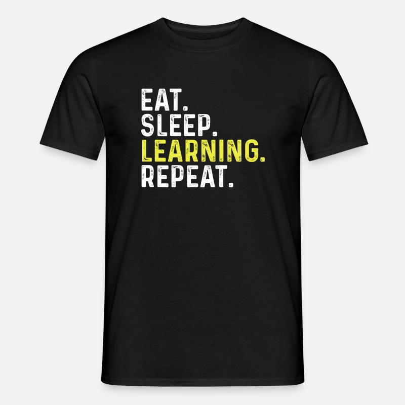 Eat Sleep Learning Repeat - Men’s T-shirt - black