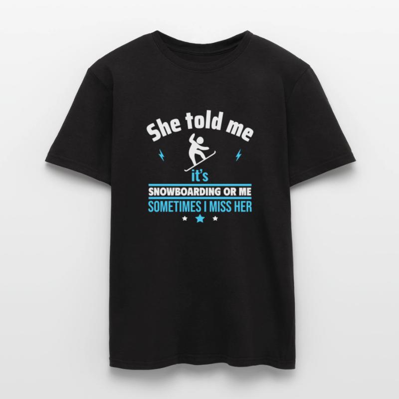 Sie sagte: Snowboard oder ich Männer T-Shirt