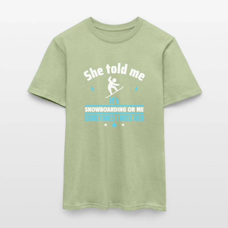 Sie sagte: Snowboard oder ich Männer T-Shirt