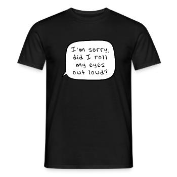 Saying Eye Rolls Funny Gift - Men's T-Shirt - black - Front - AI Model Male 178 light (178cm)