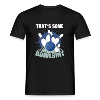 Lustiges Zitat etwas Bowlsht Ten Pin 10 Bowling - Männer T-Shirt - Schwarz - Vorne - AI Model Male 178 light (178cm)