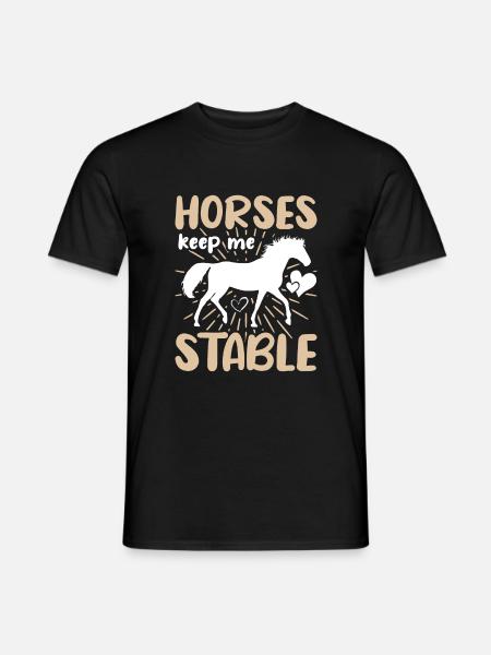 Horses keep me stable - Men's T-Shirt - black
