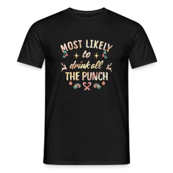 most likely to drink all the punch - Männer T-Shirt - Schwarz - Vorne - AI Model Male 178 light (178cm)