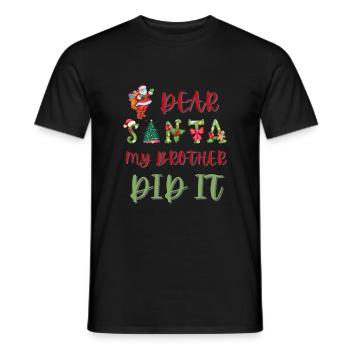 Dear Santa My Brother Did It Funny Christmas - Men's T-Shirt - black - Front - AI Model Male 178 light (178cm)