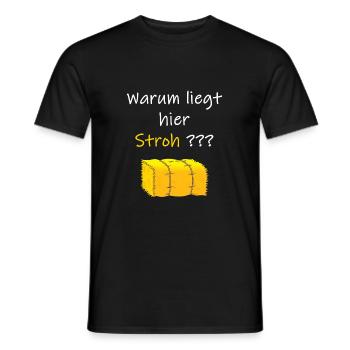 Warum liegt hier Stroh? - Männer T-Shirt - Schwarz - Vorne - AI Model Male 178 light (178cm)
