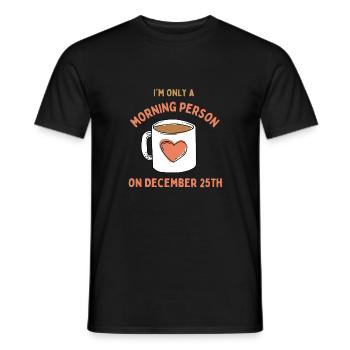 Ich bin nur ein Morgenmensch am 25. Dezember - Männer T-Shirt - Schwarz - Vorne - AI Model Male 178 light (178cm)