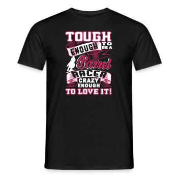 Barrel Racing Tough genug, um ein Barrel Racer zu sein - Männer T-Shirt - Schwarz - Vorne - AI Model Male 178 light (178cm)