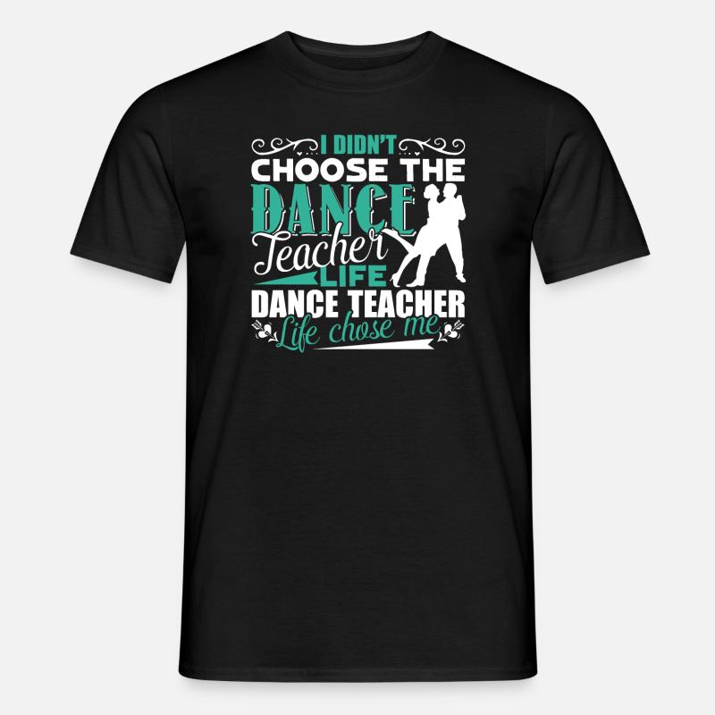Tanzlehrer Tanzlehrer Leben - Männer T-Shirt - Schwarz