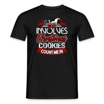 If Involves Christmas Cookies Count Me In - Men's T-Shirt - black - Front - AI Model Male 178 light (178cm)