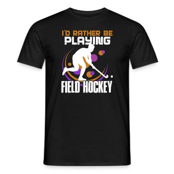 Field Hockey I'd Rather Be Playing Field Hockey - Men's T-Shirt - black - Front - AI Model Male 178 light (178cm)