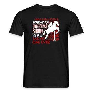 I Was At Work Instead Of Horseback Riding - Men's T-Shirt - black - Front - AI Model Male 178 light (178cm)