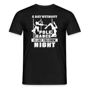 Pole Dancing A Day Without Pole Dance - Men's T-Shirt - black - Front - AI Model Male 178 light (178cm)