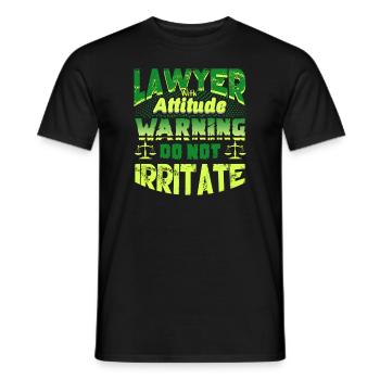 Lawyer With Attitude Warning Do Not Irritate - Men's T-Shirt - black - Front - AI Model Male 178 light (178cm)