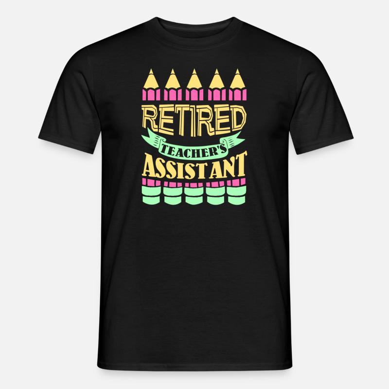 Funny Retired Teacher Assistant - Men's T-Shirt - black