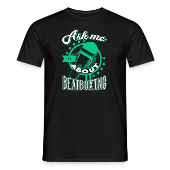 Beatboxing Ask Me About Beatboxing - Men's T-Shirt - black - Front - AI Model Male 178 light (178cm)