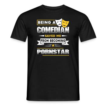 Comedian Being A Comedian Saved Me - Men's T-Shirt - black - Front - AI Model Male 178 light (178cm)