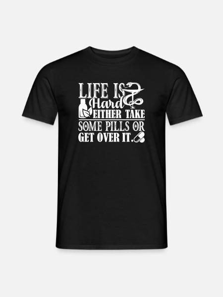 Pharmacy Technician Life Is Hard - Men's T-Shirt - black