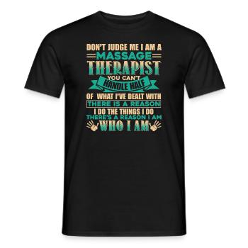 Massage Therapist I Am A Massage Therapist - Men's T-Shirt - black - Front - AI Model Male 178 light (178cm)