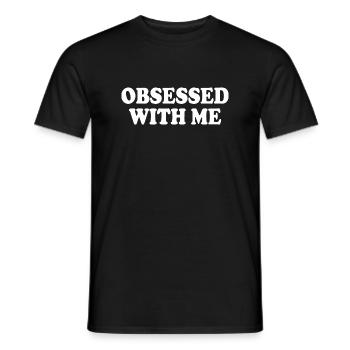 obsessed with me - Men's T-Shirt - black - Front - AI Model Male 178 light (178cm)