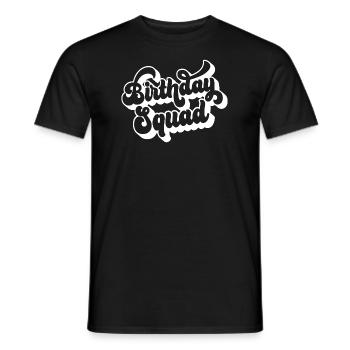 Birthday Squad Matching Gruppe Geburtstagsfeier Geschenk - Männer T-Shirt - Schwarz - Vorne - AI Model Male 178 light (178cm)