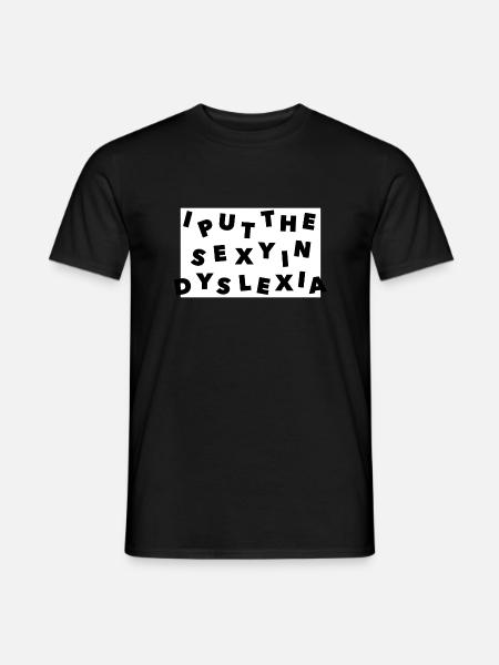 Funny Dyslexia Dyslexia Saying Gift - Men's T-Shirt - black