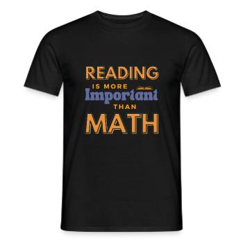 Lesen ist wichtiger als Mathe Leseslogan - Männer T-Shirt - Schwarz - Vorne - AI Model Male 178 light (178cm)
