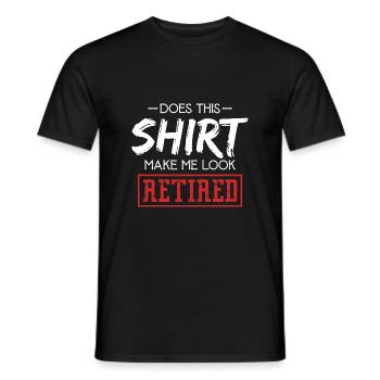 Delessed Quote Leaves Me Retired This Shirt - Men's T-Shirt - black - Front - AI Model Male 178 light (178cm)