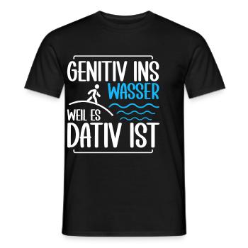 Genitiv ins Wasser weil es Dativ ist Germanistik - Männer T-Shirt - Schwarz - Vorne - AI Model Male 178 light (178cm)