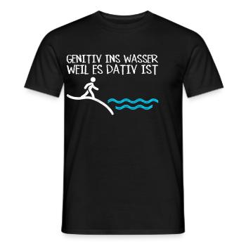 Genitiv ins Wasser weil es Dativ ist Germanistik - Männer T-Shirt - Schwarz - Vorne - AI Model Male 178 light (178cm)