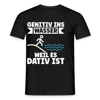Genitiv ins Wasser weil es Dativ ist Germanistik - Männer T-Shirt - Schwarz - Vorne - AI Model Male 178 light (178cm)