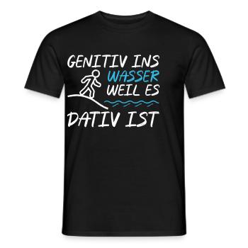 Genitiv ins Wasser weil es Dativ ist Germanistik - Männer T-Shirt - Schwarz - Vorne - AI Model Male 178 light (178cm)