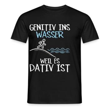 Genitiv ins Wasser weil es Dativ ist Germanistik - Männer T-Shirt - Schwarz - Vorne - AI Model Male 178 light (178cm)