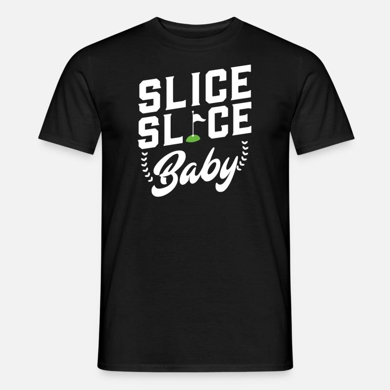 Slice slice baby - Männer T-Shirt - Schwarz
