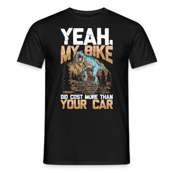 Yeah My Bike Did Cost More Than Your Car - Männer T-Shirt - Schwarz - Vorne - AI Model Male 178 light (178cm)