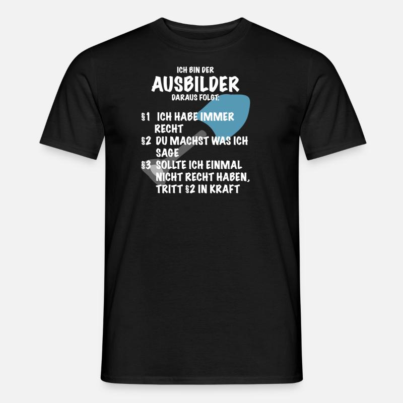 Ausbilder Spruch Geschenk Bauarbeiter - Männer T-Shirt - Schwarz