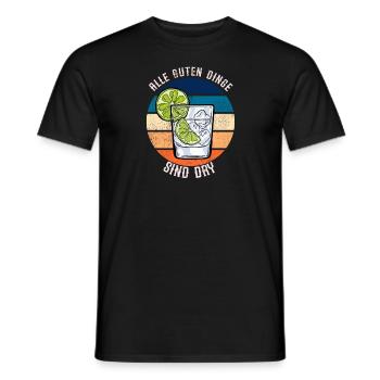 Alle Guten Dinge Sind Dry Lustiges Gin Wortspiel - Männer T-Shirt - Schwarz - Vorne - AI Model Male 178 light (178cm)