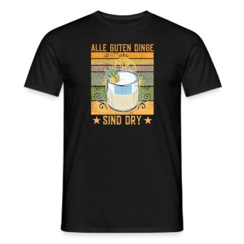 Alle Guten Dinge Sind Dry Lustiges Gin Wortspiel - Männer T-Shirt - Schwarz - Vorne - AI Model Male 178 light (178cm)