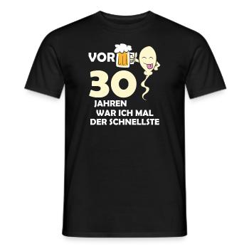 Vor 30 Jahren war ich mal der Schnellste - Männer T-Shirt - Schwarz - Vorne - AI Model Male 178 light (178cm)
