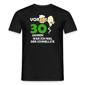 Vor 30 Jahren war ich mal der Schnellste - Männer T-Shirt - Schwarz - Vorne - AI Model Male 178 light (178cm)